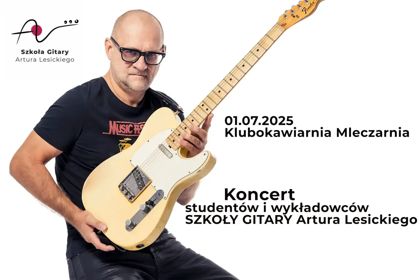 Koncert Szkoły Gitary Artura Lesickiego